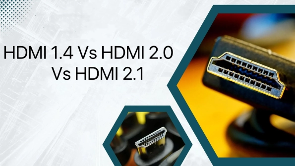 HDMI 1.4 vs 2.0 vs 2.1: Which one should you choose?